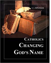 Catholics Changing God's Name by G.A. Riplinger CD-Rom